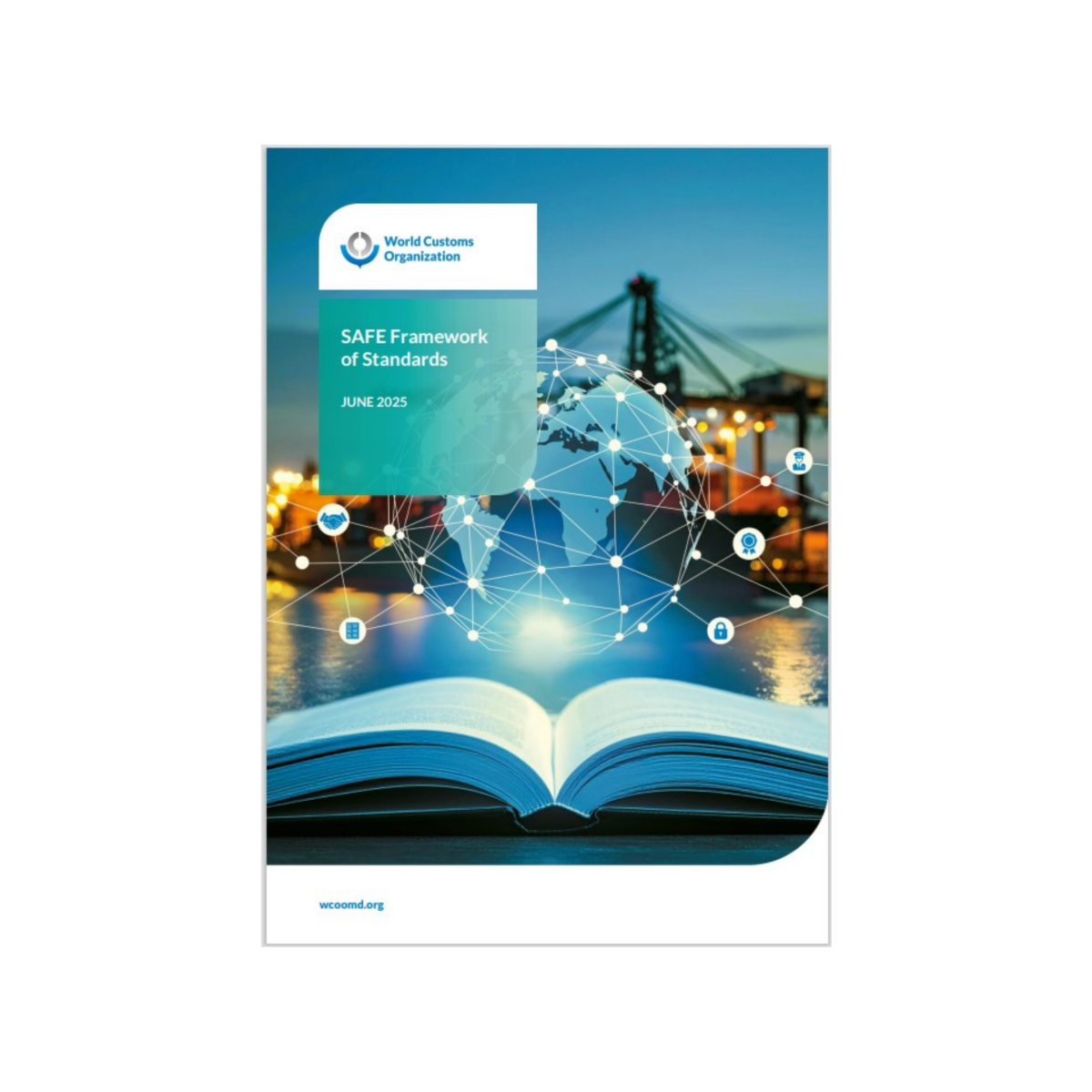 WCO: Responding to emerging challenges and paving the way for a secure and resilient global trading environment – WCO publishes new SAFE Framework of Standards WCO: Responding to emerging challenges and paving the way for a secure and resilient global trading environment – WCO publishes new SAFE Framework of Standards